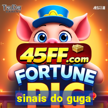 sinais do guga